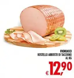 Deco Supermercati Fiorucci Rostello Arrosto di Tacchino offerta