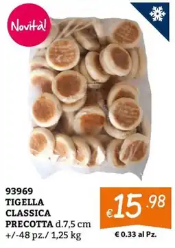 Zona Tigella classica precotta offerta