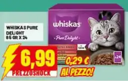 Risparmio Casa whiskas Pure Delight offerta
