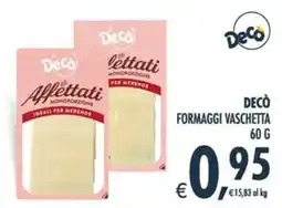 Deco Supermercati Decò Formaggi Vaschetta offerta