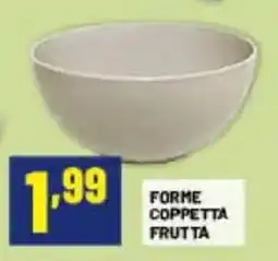 Risparmio Casa FORME COPPETTA FRUTTA offerta