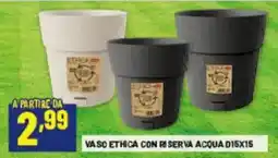 Risparmio Casa VASO ETHICA CON RISERVA ACQUA offerta