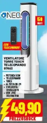 Risparmio Casa NEO VENTILATORE TORRE TOUCH TELECOMANDO offerta