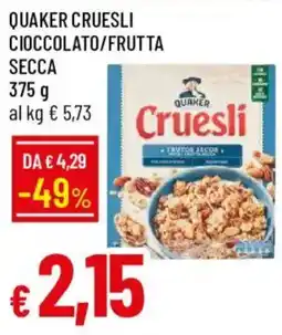 Galassia Quaker Cruesli Cioccolato/Frutta Secca offerta