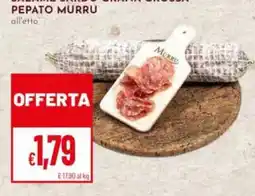 Pan Salame Sardo Grana Grossa Pepato Murru offerta
