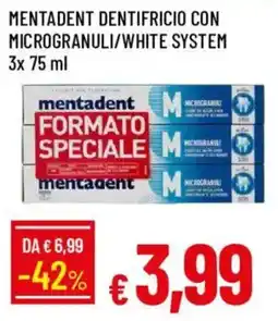 Galassia mentadent DENTIFRICIO CON MICROGRANULI/WHITE SYSTEM offerta