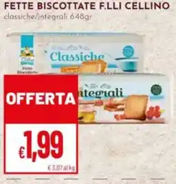 Pan Fette biscottate F.LLI CELLINO offerta