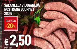 Galassia Salamella / Luganega Nostrana Gourmet offerta