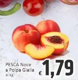 Paghi Poco PESCA Noce a Polpa Gialla offerta