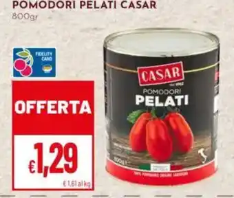 Pan Pomodori pelati Casar offerta