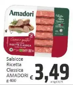Paghi Poco Salsicce Ricetta Classica AMADORI offerta
