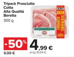 Carrefour Market Tripack Prosciutto Cotto Alta Qualità Beretta offerta