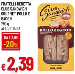 Galassia Fratelli Beretta Club Sandwich Gourmet Pollo e Bacon offerta