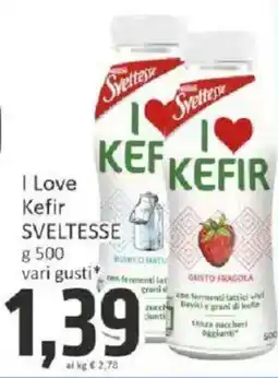 Paghi Poco I Love Kefir SVELTESSE offerta