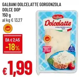 Galassia Galbani Dolcelatte Gorgonzola Dolce DOP offerta