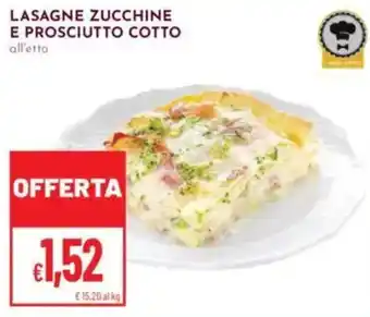 Pan Lasagne zucchine e prosciutto cotto all'etto offerta
