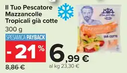 Carrefour Market Il Tuo Pescatore Mazzancolle Tropicali già cotte offerta