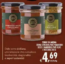 Deco Iperstore TERRE DI ARENA CREMA SFINCIONE/PATÉ POMODORO SECCO E MANDORLE/PATÉ OLIVE E NOCCIOLA offerta