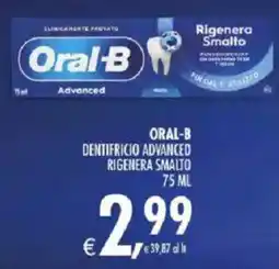 Deco Iperstore Oral-B Dentifricio Advanced Rigenera Smalto offerta