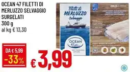 IperFamila Filetti di Merluzzo Selvaggio Ocean 47 offerta