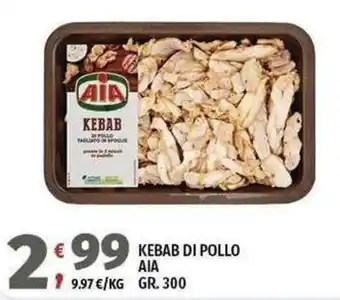 Vivo Supermercati KEBAB DI POLLO AIA offerta