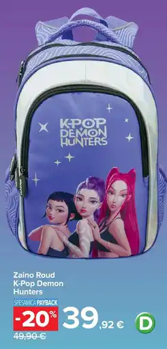 Carrefour Zaino Roud K-Pop Demon Hunters offerta