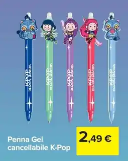 Carrefour Penna Gel cancellabile K-Pop offerta