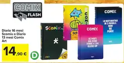Carrefour Diario 16 mesi Scomix o Diario 13 mesi Comix Art offerta