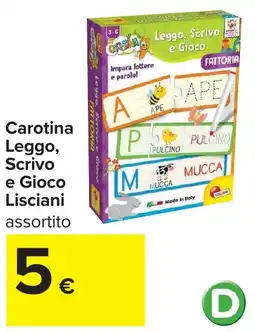 Carrefour Carotina Leggo, Scrivo, e Gioco Lisciani assortito offerta
