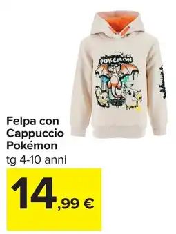 Carrefour Felpa con Cappuccio Pokémon offerta