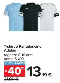 Carrefour T-shirt o Pantaloncino Adidas offerta