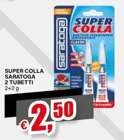 Il Gigante SUPER COLLA SARATOGA offerta