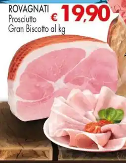 Despar ROVAGNATI Prosciutto Gran Biscotto offerta
