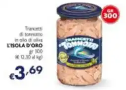 Maxi Supermercati Trancetti di tonnotto L'ISOLA D'ORO offerta