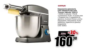Impastatrice planetaria CON TIRAPASTA INCLUSO "Pastaio 10&Lode" G20113