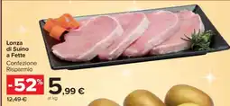 Carrefour Lonza di Suino a Fette offerta