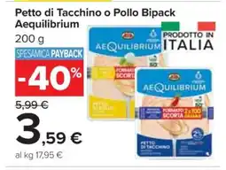 Carrefour Petto di Tacchino o Pollo Bipack Aequilibrium offerta