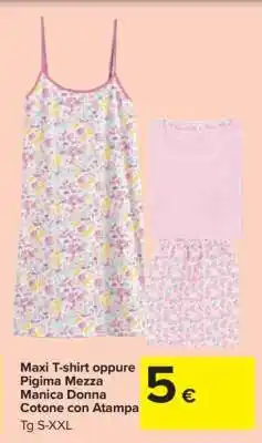 Carrefour Maxi T-shirt oppure Pigima Mezza Manica Donna offerta