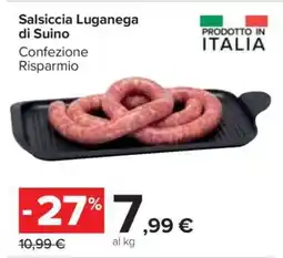 Carrefour Salsiccia Luganega di Suino offerta