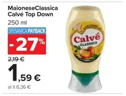 Carrefour Maionese Classica Calvé Top Down offerta