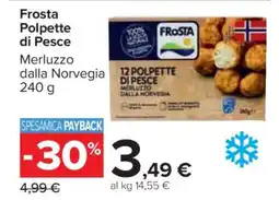 Carrefour FROSTA POLPETTE DI PESCE offerta