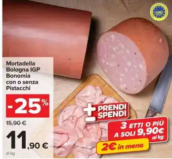 Carrefour Mortadella Bologna IGP Bonomia con o senza Pistacchi offerta