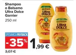 Carrefour Shampoo o Balsamo Ultra Dolce Garnier offerta