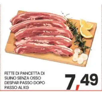 Eurospar FETTE DI PANCETTA DI SUINO SENZA OSSO DESPAR PASSO DOPO PASSO AL KG offerta