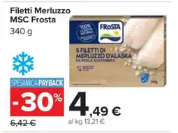 Carrefour Filetti Merluzzo MSC Frosta offerta