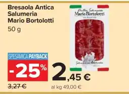 Carrefour Bresaola Antica Salumeria Mario Bortolotti offerta