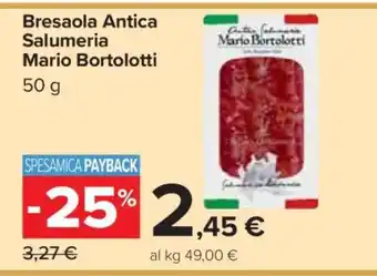 Carrefour Bresaola Antica Salumeria Mario Bortolotti offerta