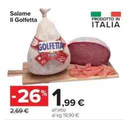 Carrefour SALAME IL GOLFETTA offerta