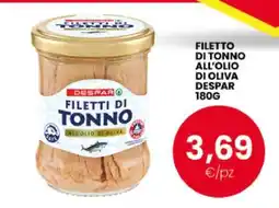 Eurospar FILETTO DI TONNO ALL’OLIO DI OLIVA DESPAR 180G offerta