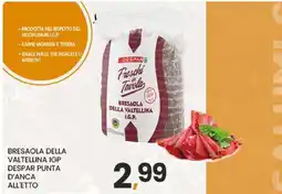 Eurospar BRESAOLA DELLA VALTELLINA IGP DESPAR PUNTA D'ANCA ALL'ETTO offerta